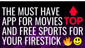 Read more about the article NEW 100% FREE SPORTS & MOVIES APP FOR YOUR FIRESTICK HAS ARRIVED IN 2019!!!!!!